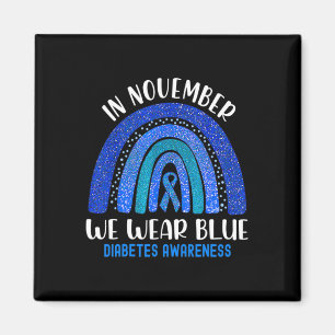 In November We Wear Blue Rainbow Diabetes Awarenes Magnet