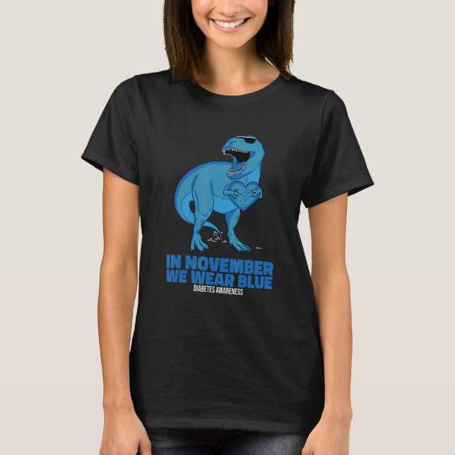In November We Wear Blue Rex Dinosaurs Diabetes Aw T-Shirt (Front)