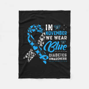 In November We Wear Blue Ribbon T1d T2d Diabetes A Fleece Blanket