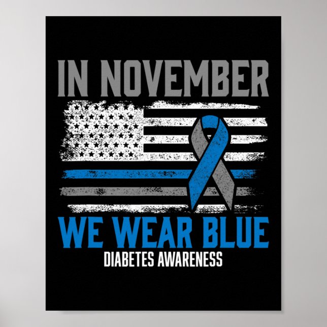 In November we Wear Blue T1D T2D Diabetic Diabetes Poster (Front)