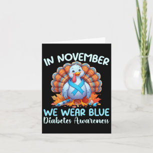 In November We Wear Blue Turkey Thankful Diabetes Card