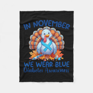 In November We Wear Blue Turkey Thankful Diabetes Fleece Blanket