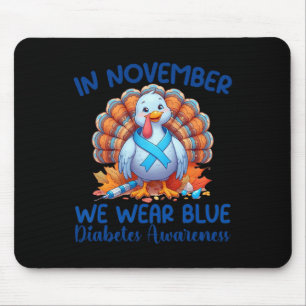 In November We Wear Blue Turkey Thankful Diabetes  Mouse Mat