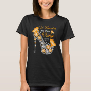 In November We Wear Orange Butterflies High Heel C T-Shirt