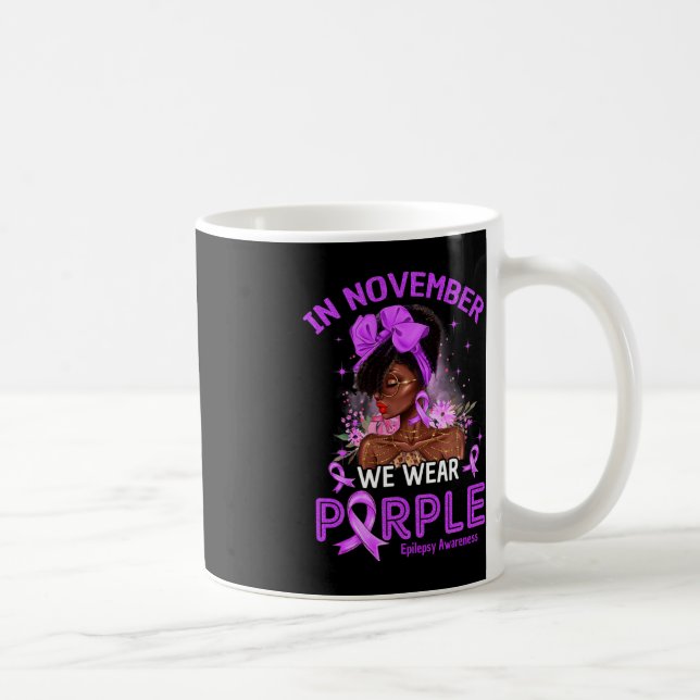 In November We Wear Purple Black Women Epilepsy Aw Coffee Mug (Right)