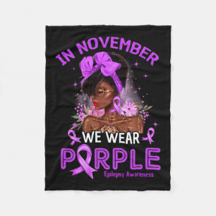 In November We Wear Purple Black Women Epilepsy Aw Fleece Blanket