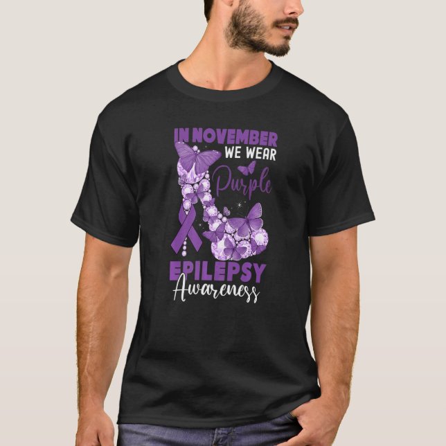 In November We Wear Purple Epilepsy Awareness Day  T-Shirt (Front)