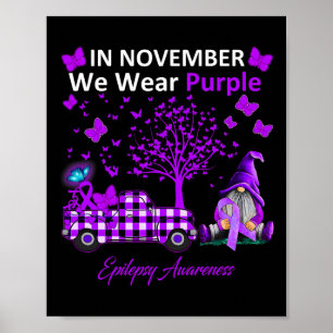 In November We Wear Purple Epilepsy Awareness Gift Poster