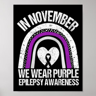 In November We Wear Purple Epilepsy Awareness Rib Poster