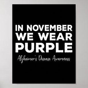 In November We Wear Purple Heimerheimer's Disease Poster
