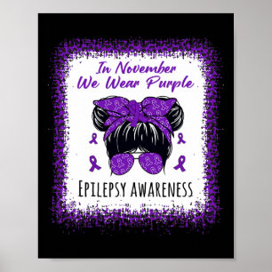 In November We Wear Purple Messy Bun Epilepsy Awar Poster