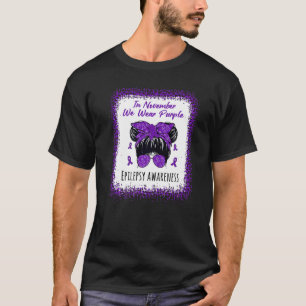 In November We Wear Purple Messy Bun Epilepsy Awar T-Shirt