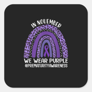 In November We Wear Purple Prematurity Awareness R Square Sticker