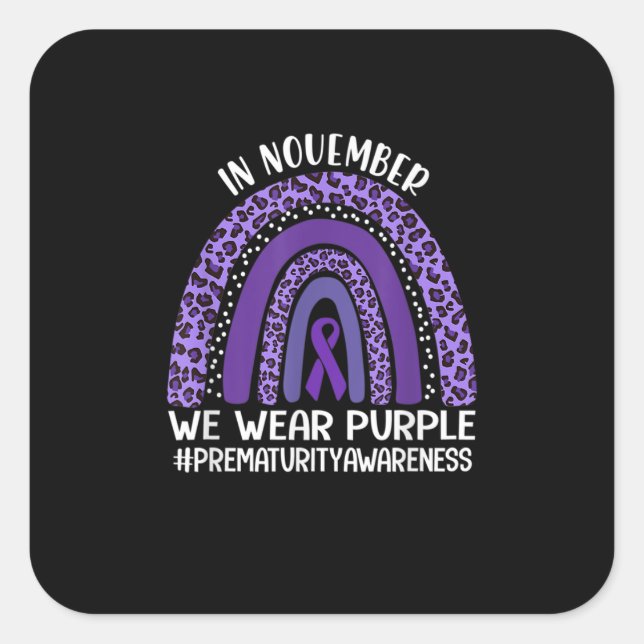 In November We Wear Purple Prematurity Awareness R Square Sticker (Front)