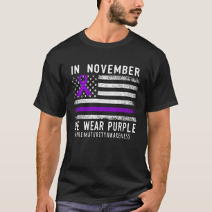 In November We Wear Purple Prematurity Awareness U T-Shirt