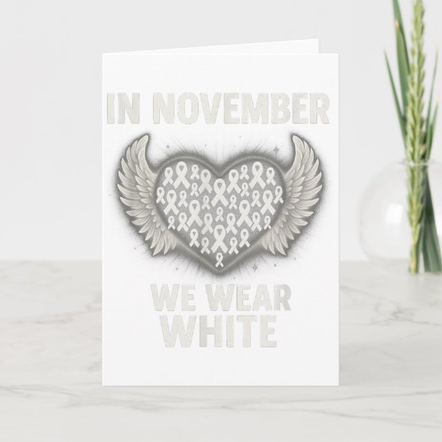 In November We Wear White Lung Cancer Awareness Ri Card (Front)