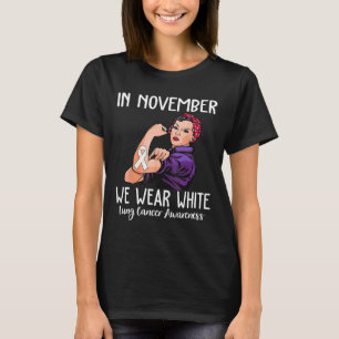 In November We Wear White Lung Cancer Awareness T-Shirt