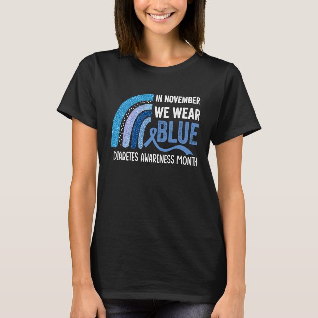 In November We Were Blue Diabetes Awareness T-Shirt (Front)