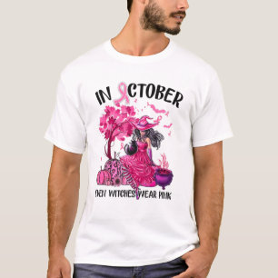 In October Even Witches Wear Pink Autumn Fall Brea T-Shirt