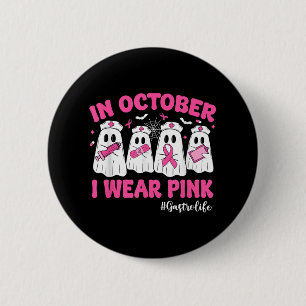 In October I Wear Pink Breast Cancer Awareness Gas 6 Cm Round Badge