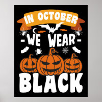 In October We Wear Black Funny Halloween