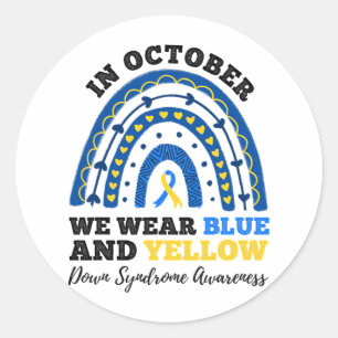 In October We Wear Blue And Yellow Down Syndrome A Classic Round Sticker