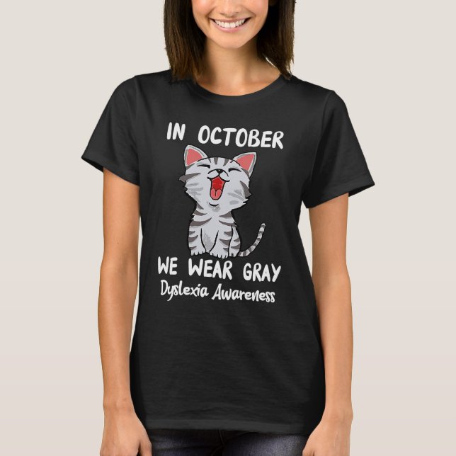 In October We Wear Gray Cat Dyslexia Awareness Kid T-Shirt (Front)