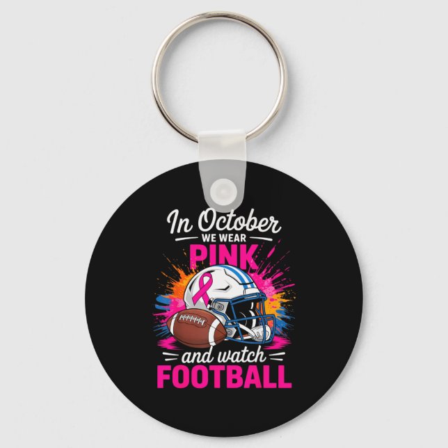 In October We Wear Nk And Watch Football Breast Ca Key Ring (Front)