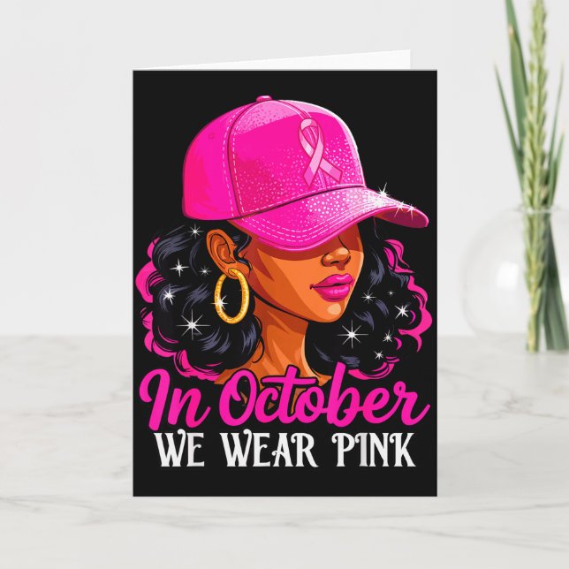 In October We Wear Nk Black Women Breast Cancer Aw Card (Front)