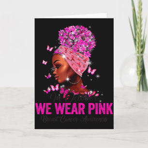 In October We Wear Nk Black Women Breast Cancer Aw Card