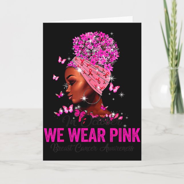 In October We Wear Nk Black Women Breast Cancer Aw Card (Front)
