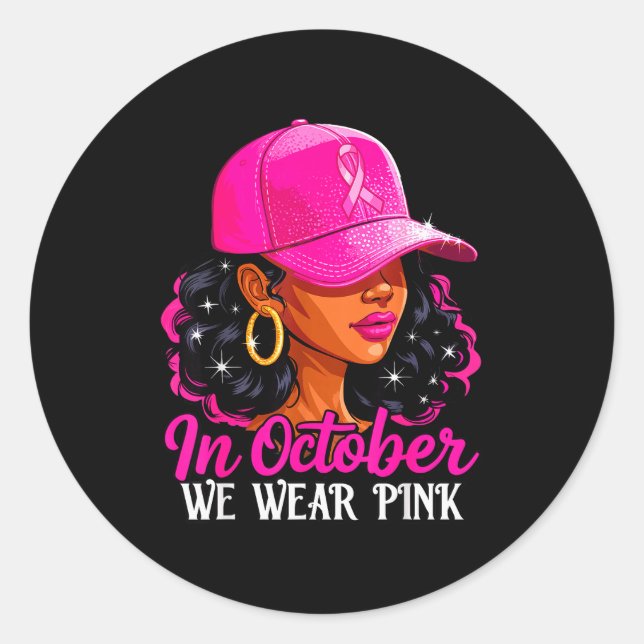 In October We Wear Nk Black Women Breast Cancer Aw Classic Round Sticker (Front)