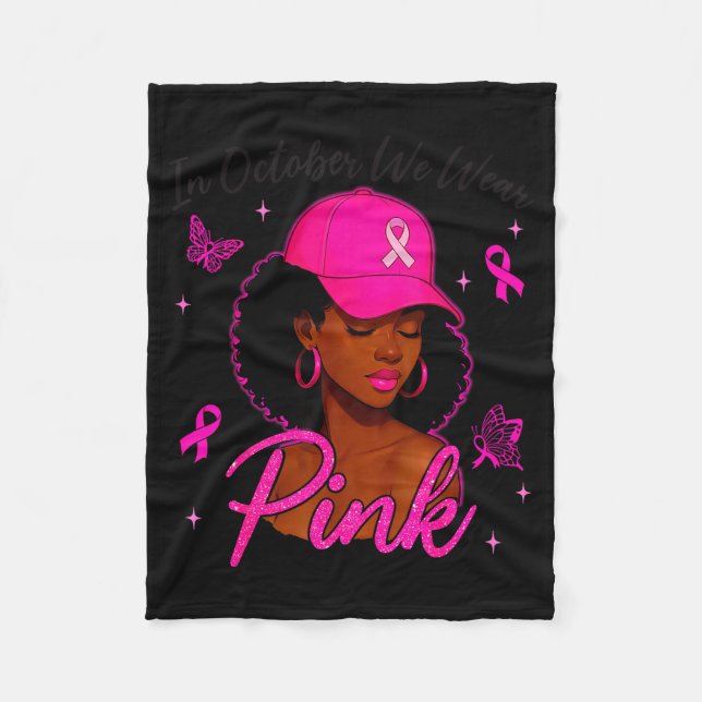 In October We Wear Nk Black Women Breast Cancer Aw Fleece Blanket (Front)