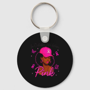 In October We Wear Nk Black Women Breast Cancer Aw Key Ring