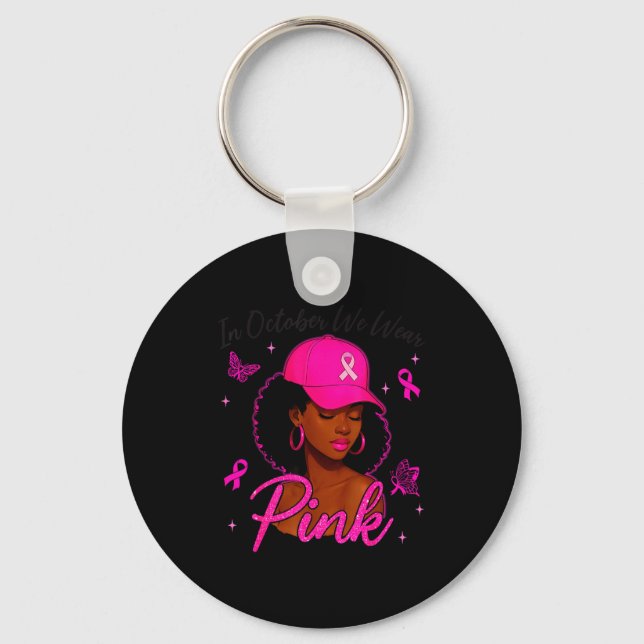 In October We Wear Nk Black Women Breast Cancer Aw Key Ring (Front)