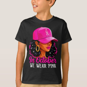 In October We Wear Nk Black Women Breast Cancer Aw T-Shirt