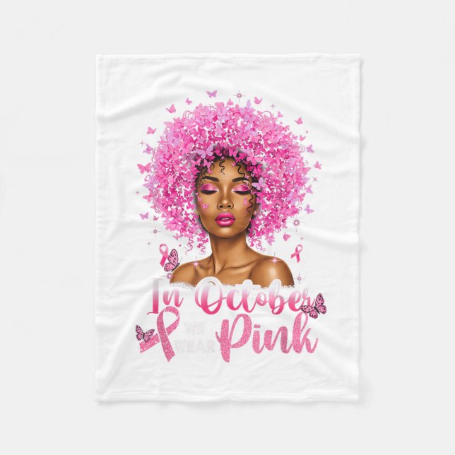 In October We Wear Nk Black Women Breast Cancer Bu Fleece Blanket (Front)
