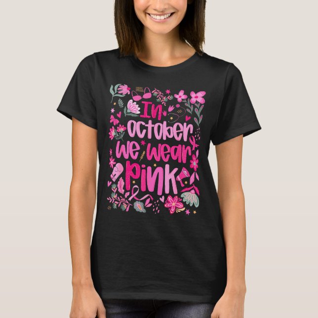In October We Wear Nk Boho Floral Breast Cancer Aw T-Shirt (Front)