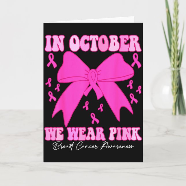 In October We Wear Nk Breast Cancer Awareness Coqu Card (Front)