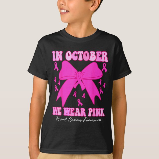 In October We Wear Nk Breast Cancer Awareness Coqu T-Shirt (Front)