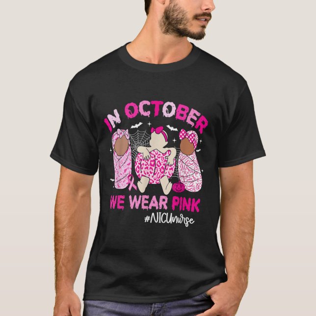 In October We Wear Nk Breast Cancer Awareness Nicu T-Shirt (Front)