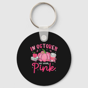 In October We Wear Nk Breast Cancer Awareness Teac Key Ring