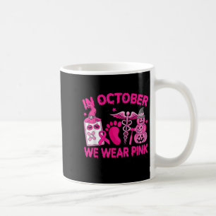 In October We Wear Nk Breast Cancer Diatry Life Coffee Mug