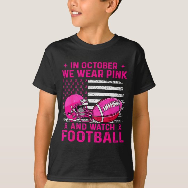 In October We Wear Nk Breast Cancer Flag Football  T-Shirt (Front)