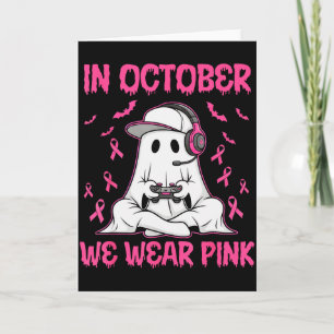 In October We Wear Nk Breast Cancer Gaming Ghost Y Card