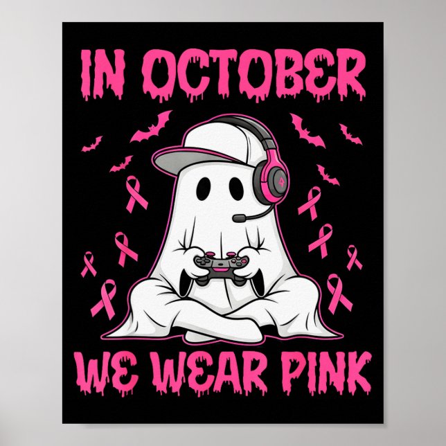 In October We Wear Nk Breast Cancer Gaming Ghost Y Poster (Front)