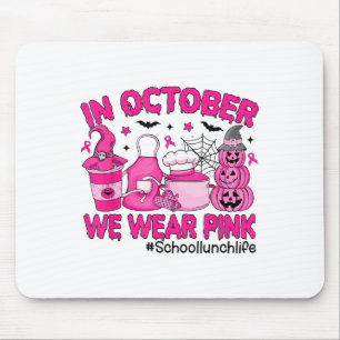 In October We Wear Nk Breast Cancer School Lunch L Mouse Mat