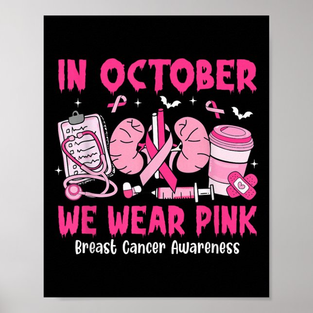 In October We Wear Nk Breast Cancer Urology Nurse  Poster (Front)