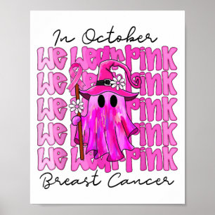 In October We Wear Nk Cute Ghost Breast Cancer Awa Poster