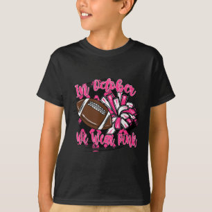 In October We Wear Nk Football Breast Cancer Cheer T-Shirt